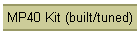 MP40 Kit (built/tuned)