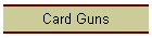 Card Guns