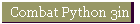 Combat Python 3in