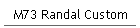 M73 Randal Custom