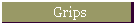 Grips