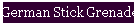 German Stick Grenade