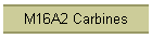M16A2 Carbines