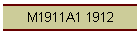 M1911A1 1912