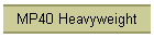 MP40 Heavyweight