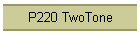 P220 TwoTone