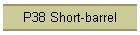 P38 Short-barrel