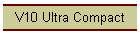 V10 Ultra Compact